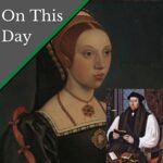 November 7 – Queen Catherine Howard makes a confession to Archbishop Cranmer