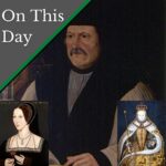 December 17 – A man who made a promise to Queen Anne Boleyn