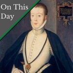 December 7 – The birth of Henry Stuart, Lord Darnley, husband of Mary, Queen of Scots