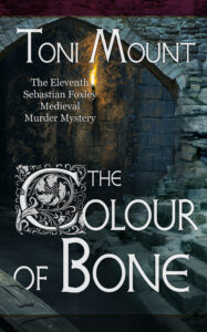 The cover of The Colour of Bone, a medieval murder mystery by Toni Mount