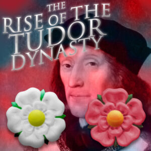 The Rise of the Tudor Dynasty event logo showing the roses of Lancaster and York and a portrait of Henry VII