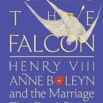 Hunting the Falcon by John Guy and Julia Fox – Review and Giveaway