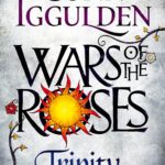 Wars of the Roses: Trinity by Conn Iggulden